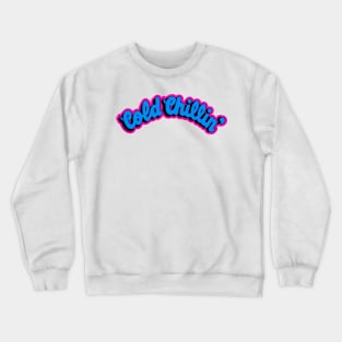 Cold Chillin Crewneck Sweatshirt